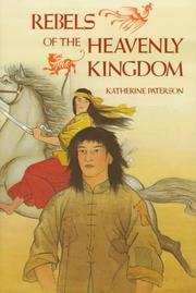 Cover of: Rebels of the heavenly kingdom by Katherine Paterson
