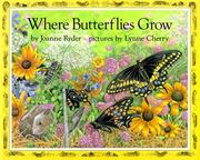 Where Butterflies Grow by Joanne Ryder, Lynne Cherry, Ryder