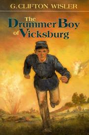 Cover of: The drummer boy of Vicksburg by G. Clifton Wisler