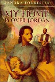 Cover of: My home is over Jordan | Sandra Forrester
