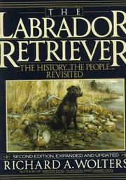 Cover of: The Labrador retriever by Richard A. Wolters
