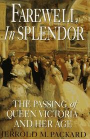 Cover of: Farewell in splendor: the passing of Queen Victoria and her age