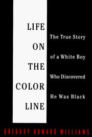Life on the color line by Gregory Howard Williams