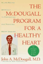 Cover of: The McDougall program for a healthy heart by John A. McDougall