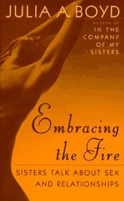 Cover of: Embracing the fire: sisters talk about sex and relationships