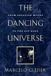 Cover of: The dancing universe: from creation myths to the big bang