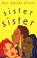 Cover of: Sister, sister