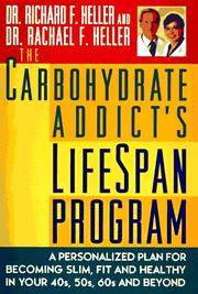 Cover of: The carbohydrate addict's lifespan program by Richard F. Heller
