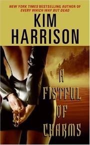 Cover of: A Fistful of Charms (Rachel Morgan, Book 4) by Kim Harrison