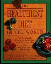Cover of: The healthiest diet in the world: a cookbook and mentor