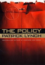 Cover of: The policy by Patrick Lynch