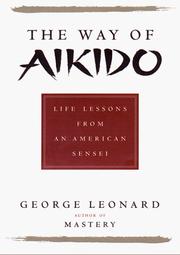 The Way of Aikido by George Burr Leonard