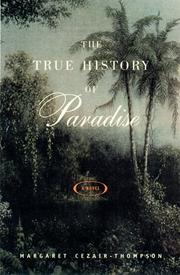 Cover of: The true history of paradise by Margaret Cezair-Thompson