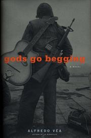 Gods go begging by Alfredo Véa, Alfredo Vea