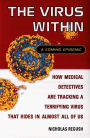 Cover of: The virus within: a coming epidemic