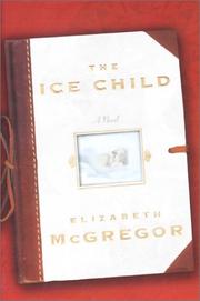 Cover of: The ice child by Elizabeth McGregor