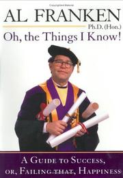 Cover of: Oh, the Things I Know! A Guide to Success, or, Failing That, Happiness