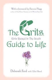 Cover of: The GRITS (girls raised in the South) guide to life by Deborah Ford