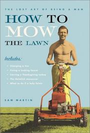 Cover of: How to mow the lawn: the lost art of being a man