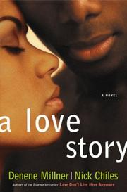 Cover of: A love story by Denene Millner