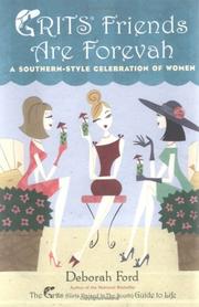 Cover of: Grits friends are forevah: a Southern-style celebration of women
