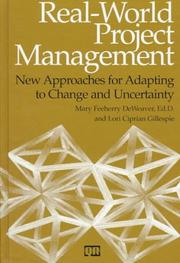 Cover of: Real-world project management: new approaches for adapting to change and uncertainty