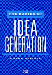 Cover of: The basics of idea generation by Donna Greiner