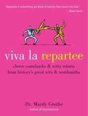 Cover of: Viva la repartee: clever comebacks and witty retorts from history's wits and wordsmiths