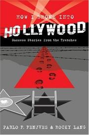 Cover of: How I Broke into Hollywood by Pablo F. Fenjves, Rocky Lang