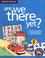 Cover of: Are We There Yet (Backseat Books)