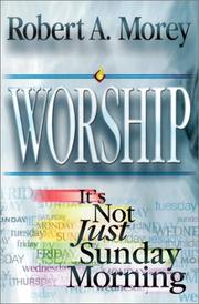 Cover of: Worship: It's Not Just Sunday Morning