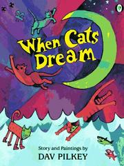 Cover of: When Cats Dream by Dav Pilkey