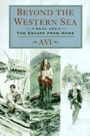 Cover of: Beyond The Western Sea: Book One by Avi, Avi