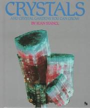 Cover of: Crystals and crystal gardens you can grow by Jean Stangl