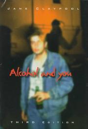Cover of: Alcohol and you | Jane Claypool Miner