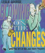 Cover of: Blowing on the changes: the art of the jazz horn players