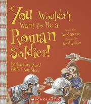 Cover of: You Wouldn't Want to Be a Roman Soldier!: Barbarians You'd Rather Not Meet (You Wouldn't Want to...)