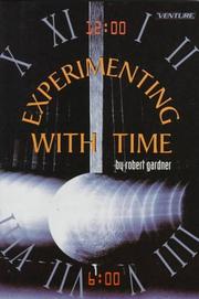 Cover of: Experimenting with time by Robert Gardner