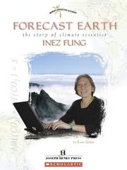Cover of: Forecast Earth: The Story Of Climate Scientist Inez Fung (Women's Adventures in Science)