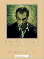 Cover of: Dr. Jekyll And Mr. Hyde And Other Stories of the Supernatural (Scholastic Classics) by Robert Louis Stevenson