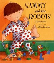 Cover of: Sammy and the robots by Ian Whybrow