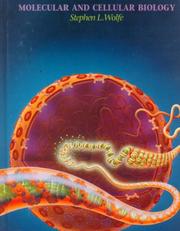 Cover of: Molecular and cellular biology by Stephen L. Wolfe