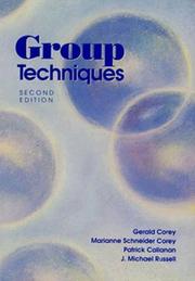 Cover of: Group Techniques by Gerald Corey, Gerald Corey, Marianne Schneider Corey, Patrick Callanan, J. Michael Russell