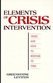 Elements of crisis intervention by James L. Greenstone