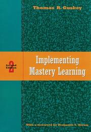 Implementing mastery learning by Thomas R. Guskey