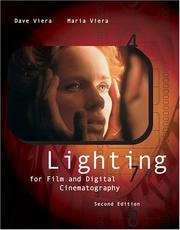 Lighting for film and digital cinematology by John David Viera, Dave Viera, Maria Viera