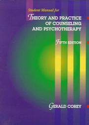 Cover of: Student manual for theory and practice of counseling and psychotherapy by Gerald Corey