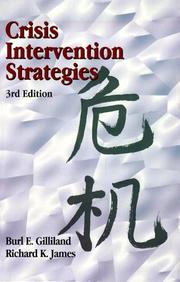 Crisis intervention strategies by Burl E. Gilliland