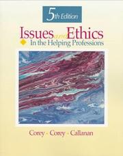 Cover of: Issues and ethics in the helping professions by Gerald Corey