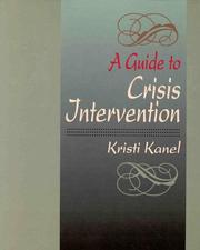 A Guide to Crisis Intervention by Kristi Kanel